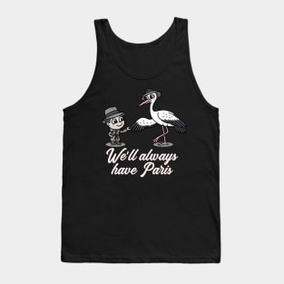 We'll always have Paris Tank Top